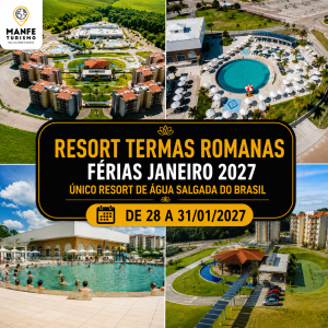 RESORT TERMAS ROMANAS – FÉRIAS DE JANEIRO 2027